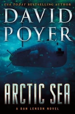 Arctic Sea: A Dan Lenson Novel by Poyer, David