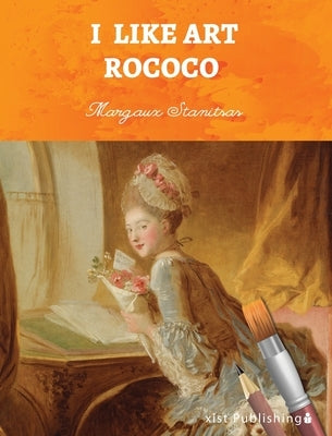 I Like Art: Rococo by Stanitsas, Margaux