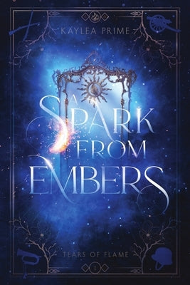 A Spark From Embers by Prime, Kaylea