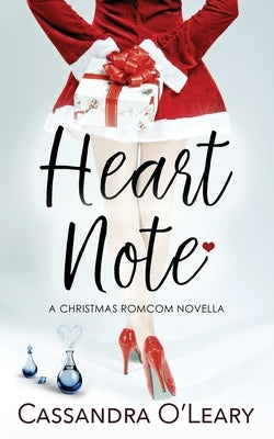 Heart Note: A Christmas Romcom Novella by O'Leary, Cassandra