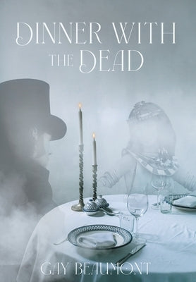 Dinner With The Dead by Beaumont, Gay