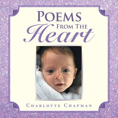 Poems From The Heart by Chapman, Charlotte