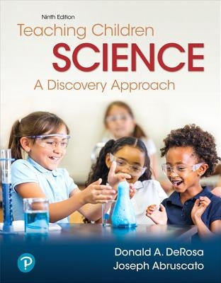 Teaching Children Science: A Discovery Approach by DeRosa, Donald