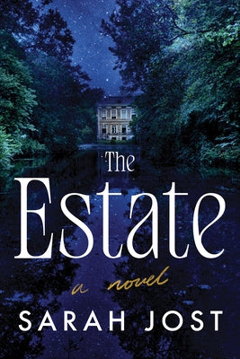 The Estate by Jost, Sarah