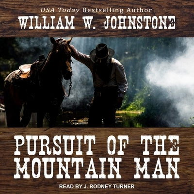 Pursuit of the Mountain Man by Johnstone, William W.