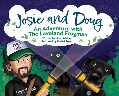 Josie and Doug: An Adventure with the Loveland Frogman by Meldon, Mike J.