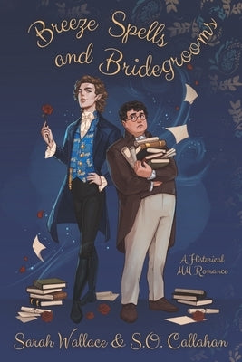 Breeze Spells and Bridegrooms by Wallace, Sarah