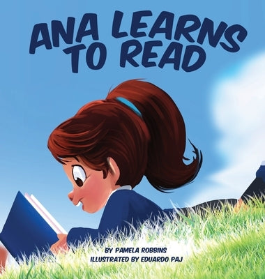 Ana Learns to Read by Robbins, Pamela