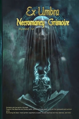 Ex Umbra- Necromancy Grimoire by Ka, Asamod