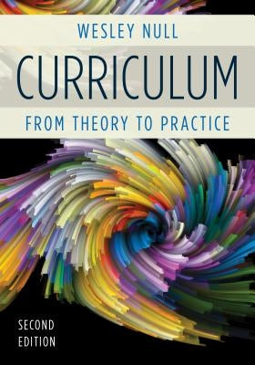 Curriculum: From Theory to Practice by Null, Wesley