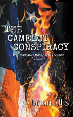 The Camelot Conspiracy by Ellis, Brian