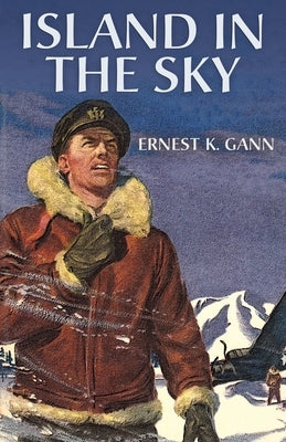 Island in the Sky by Gann, Ernest K.