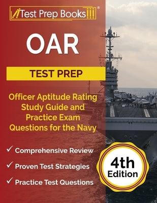 OAR Test Prep: Officer Aptitude Rating Study Guide and Practice Exam Questions for the Navy [4th Edition] by Rueda, Joshua