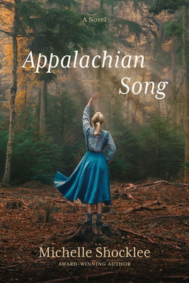 Appalachian Song by Shocklee, Michelle