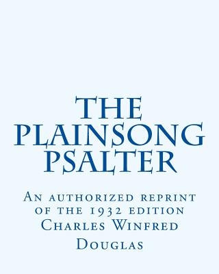 The Plainsong Psalter by Douglas, Charles Winfred