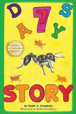 7 Days Ant Story by Choudhury, Shiper A.