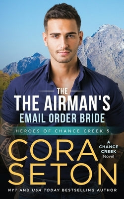 The Airman's E-Mail Order Bride by Seton, Cora