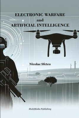 Electronic Warfare and Artificial Intelligence by Sfetcu, Nicolae