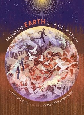 Make the Earth Your Companion by Lewis, J. Patrick