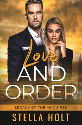 Love and Order by Holt, Stella