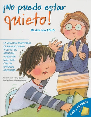 ¡No Puedo Estar Quieto!: Mi Vida Con ADHD by Pollack, Pam