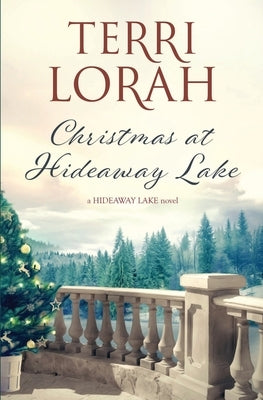 Christmas at Hideaway Lake by Lorah, Terri