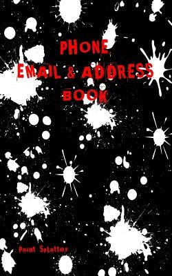 Paint Splatter Address Book: Phone Numbers and Email by Books, Lois' Address