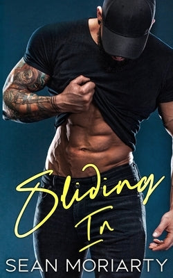 Sliding In: A Bad Boy Sports Romance by Moriarty, Sean