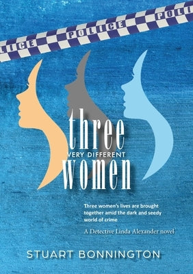 Three Very Different Women by Bonnington, Stuart