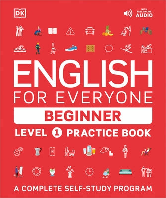 English for Everyone - Level 1 Beginner's Practice Book by DK