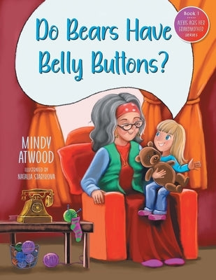 "Do Bears Have Belly Buttons?" by Atwood, Mindy