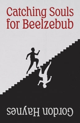 Catching Souls for Beelzebub by Haynes, Gordon