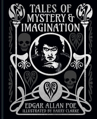 Edgar Allan Poe's Tales of Mystery & Imagination: Illustrated by Harry Clarke by Allan Poe, Edgar