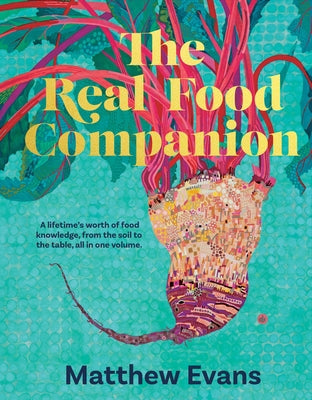 The Real Food Companion: Fully Revised and Updated by Evans, Matthew