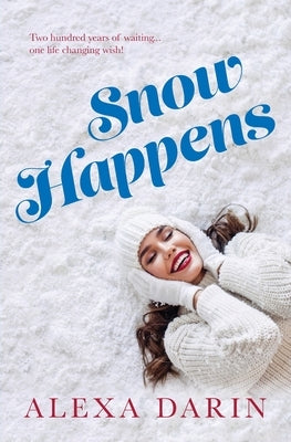 Snow Happens by Darin, Alexa