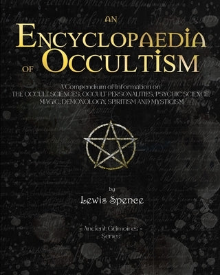 Encyclopaedia of Occultism by Spence, Lewis