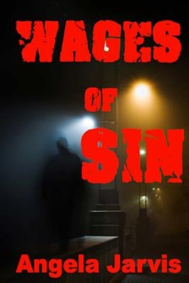 The Wages of Sin by Jarvis, Angela