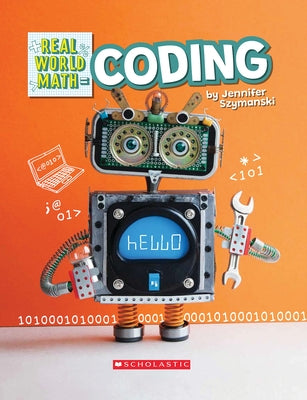 Coding (Real World Math) by Szymanski, Jennifer