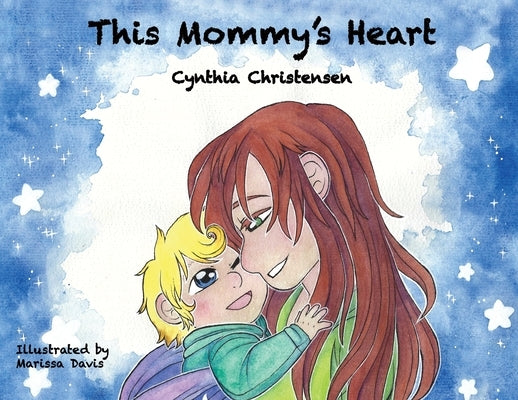 This Mommy's Heart by Christensen, Cynthia