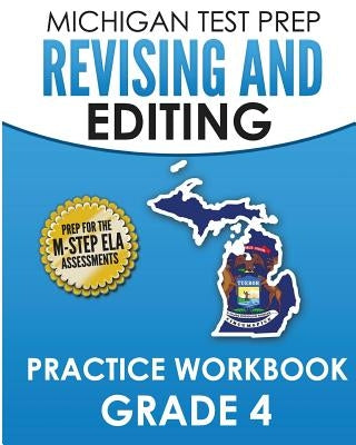 MICHIGAN TEST PREP Revising and Editing Practice Workbook Grade 4: Develops Writing, Language, and Vocabulary Skills by Test Master Press Michigan