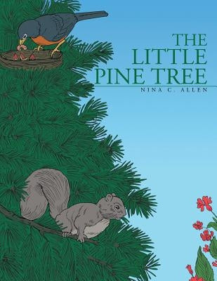 The Little Pine Tree by Allen, Nina C.