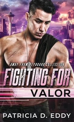 Fighting For Valor by Eddy, Patricia D.