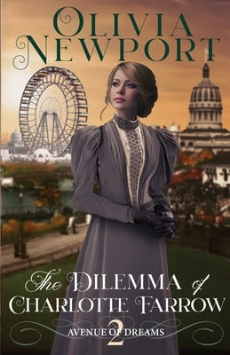 The Dilemma of Charlotte Farrow by Newport, Olivia