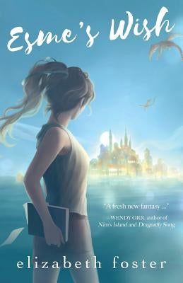 Esme's Wish by Foster, Elizabeth