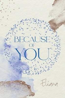 Because of You by Eliana