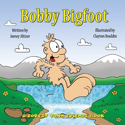 Bobby Bigfoot by Altizer, Jamey