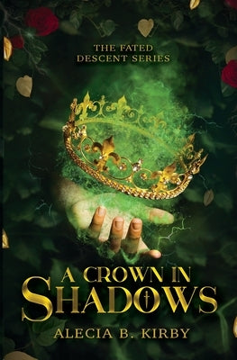 A Crown in Shadows by Kirby, Alecia B.