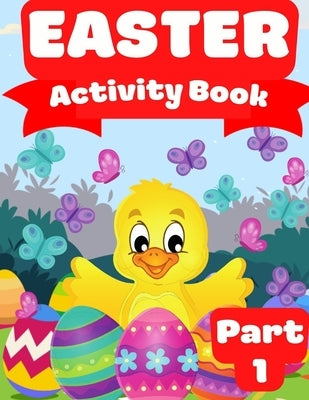 Easter Activity Book Part 1: I Coloring Pages I Dot Markers I Color By Number I Word Search I Sudoku I for Kids Age 5-10 by Cybulski, Tomasz