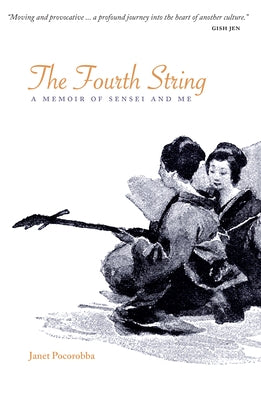 The Fourth String: A Memoir of Sensei and Me by Pocorobba, Janet