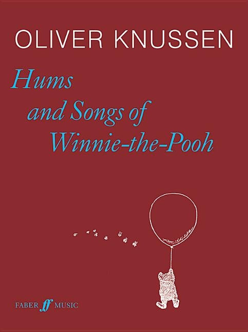 Hums and Songs of Winnie the Pooh: Score by Knussen, Oliver